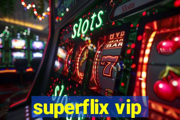 superflix vip